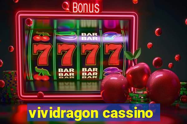 vividragon cassino